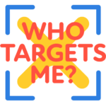 Who Targets Me